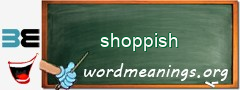 WordMeaning blackboard for shoppish